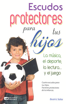 ESCUDOS PROTECTORES PARA TUS HIJOS