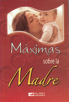 MÁXIMAS SOBRE LA MADRE