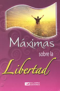 MÁXIMAS SOBRE LA LIBERTAD