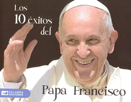 LOS DIEZ ÉXITOS EL PAPA FRANCISCO