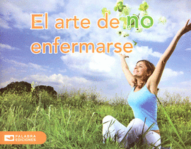 EL ARTE DE NO ENFERMARSE