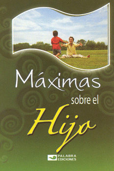 MÁXIMAS SOBRE EL HIJO