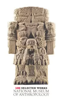 100 SELECTED WORKS NATIONAL MUSEUM OF ANTHROPOLOGY