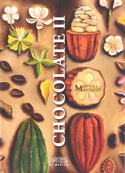 CHOCOLATE 2 MÍSTICA Y MESTIZAJE REVISTA LIBRO NUM 105 MARZO 2011
