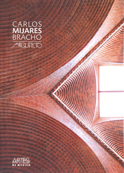 ARTES DE MEXICO NUM 106 CARLOS MIJARES BRACHO ARQUITECTO