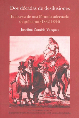 DOS DECADAS DE DESILUSIONES EN BUSCA 1832-1854