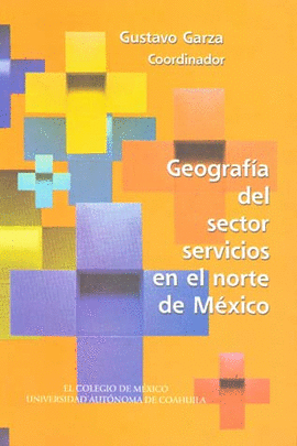 GEOGRAFIA DEL SECTOR SERVICIOS EN EL NORTE DE MEXICO