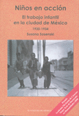 NIÑOS EN ACCION EL TRABAJO INFANTIL EN LA CIUDAD DE MEXICO