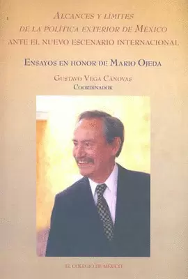 ALCANCES Y LIMITES DE LA POLITICA EXTERIOR DE MEXICO ANTE EL