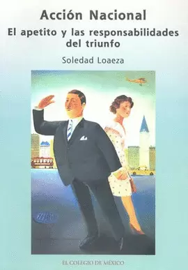 ACCION NACIONAL EL APETITO Y LAS RESPONSABILIDADES