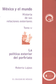 MEXICO Y EL MUNDO HISTORIA DE SUS RELACIONES EXTERIORES 4