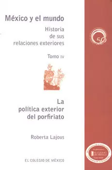 MEXICO Y EL MUNDO HISTORIA DE SUS RELACIONES EXTERIORES 4