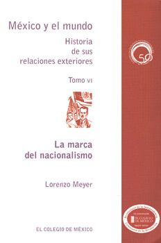 MEXICO Y EL MUNDO HISTORIA DE SUS RELACIONES EXTERIORES 6