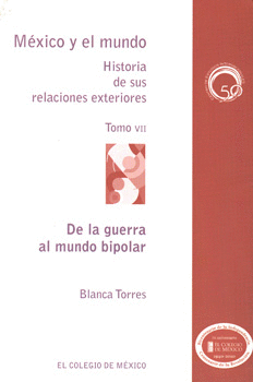 MEXICO Y EL MUNDO HISTORIA DE SUS RELACIONES EXTERIORES 7