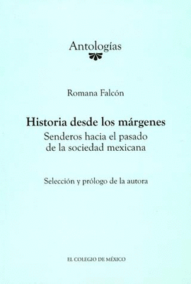 HISTORIA DESDE LOS MARGENES SENDEROS HACIA EL PASADO