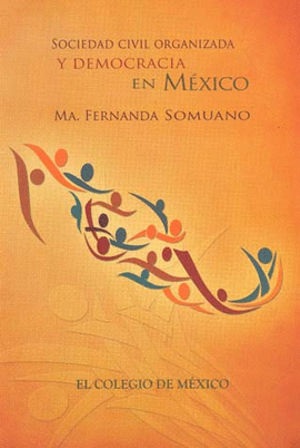 SOCIEDAD CIVIL ORGANIZADA Y DEMOCRACIA EN MEXICO