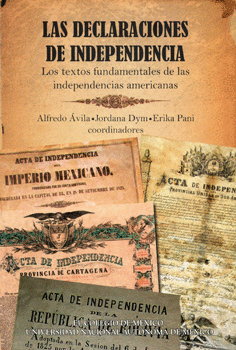 LAS DECLARACIONES DE INDEPENDENCIA LOS TEXTOS FUNDAMENTALES DE LAS INDEPENDENCIAS AMERICANAS