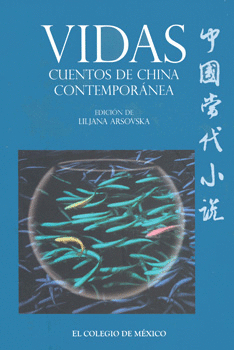 VIDAS CUENTOS DE CHINA CONTEMPORANEA