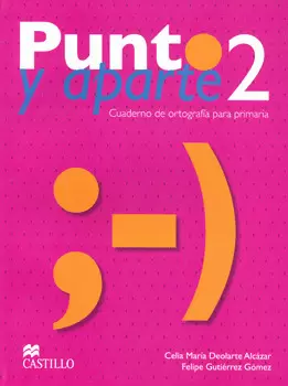 PUNTO Y APARTE 2 CUADERNO DE ORTOGRAFIA PRIMARIA