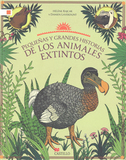 PEQUEÑAS Y GRANDES HISTORIAS DE LOS ANIMALES EXTINTOS