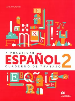 A PRACTICAR ESPAÑOL 2 CUADERNO DE TRABAJO