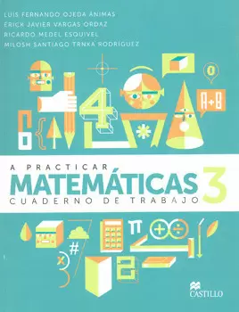 A PRACTICAR MATEMATICAS 3 CUADERNO DE TRABAJO