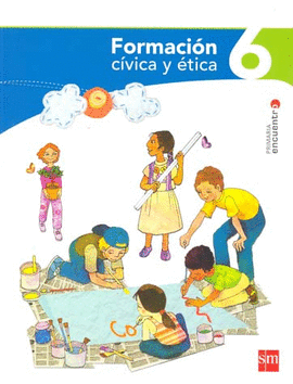 FORMACION CIVICA Y ETICA 6 PRIMARIA ENCUENTRO
