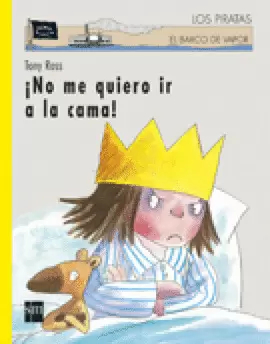 NO ME QUIERO IR A LA CAMA