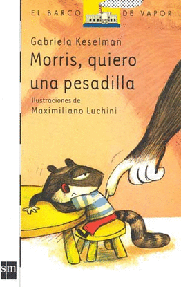 MORRIS, QUIERO UNA PESADILLA