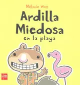 ARDILLA MIEDOSA EN LA PLAYA