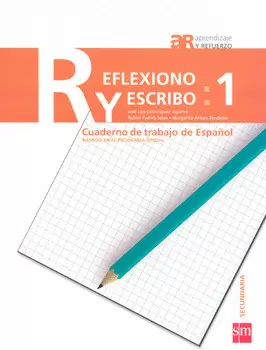 REFLEXIONO Y ESCRIBO 1 CUADERNO DE TRABAJO DE ESPAÑOL SEC