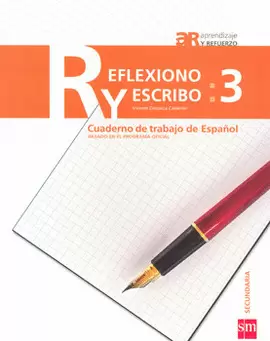 REFLEXIONO Y ESCRIBO 3 CUADERNO DE TRABAJO DE ESPAÑOL SEC