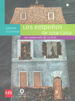LOS EMPEÑOS DE UNA CASA