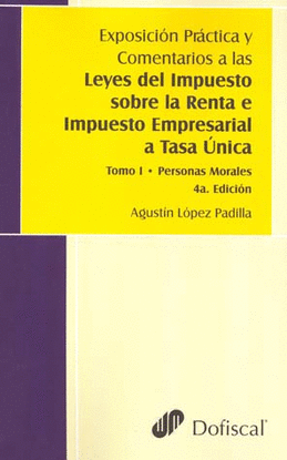 EXPOSICION PRACTICA Y COMENTARIOS A LAS LEYES DEL IMPUESTO