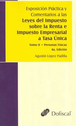 EXPOSICION PRACTICA Y COMENTARIOS A LAS LEYES DEL IMPUESTO