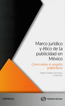 MARCO JURÍDICO Y ÉTICO DE LA PUBLICIDAD EN MÉXICO CÓMO EVITAR EL ENGAÑO PUBLICITARIO