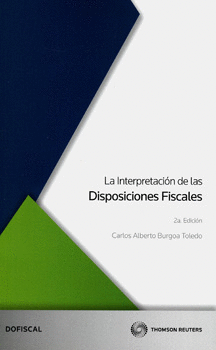 LA INTERPRETACIÓN DE LAS DISPOSICIONES FISCALES