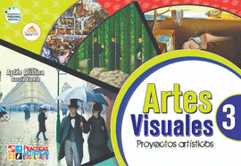 ARTES VISUALES 3. PROYECTOS ARTISTICOS