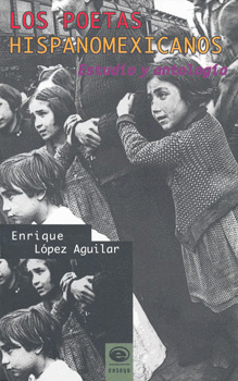 LOS POETAS HISPANOMEXICANOS ESTUDIO Y ANTOLOGIA