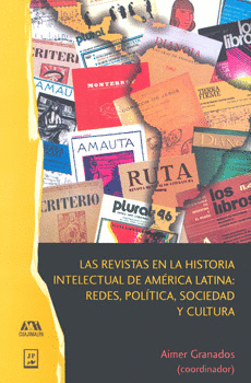 REVISTAS EN LA HISTORIA INTELECTUAL DE AMERICA LATINA