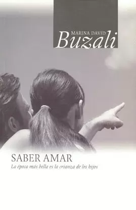 SABER AMAR LA EPOCA MAS BELLA ES LA CRIANZA DE LOS HIJOS