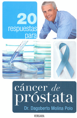 20 RESPUESTAS PARA CANCER DE PROSTATA