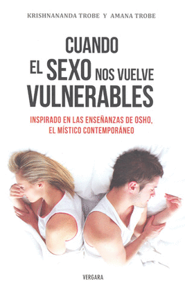 CUANDO EL SEXO NOS VUELVE VULNERABLES