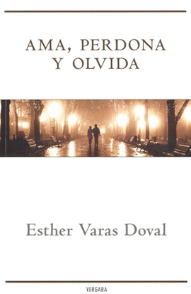 AMA PERDONA Y OLVIDA