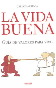 LA VIDA BUENA GUIA DE VALORES PARA VIVIR