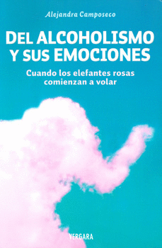 DEL ALCOHOLISMO Y SUS EMOCIONES