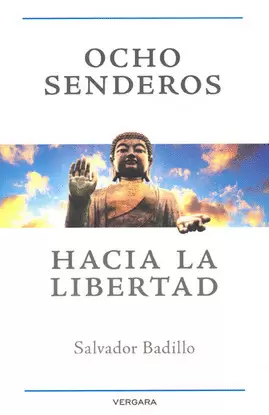 OCHO SENDEROS HACIA LA LIBERTAD