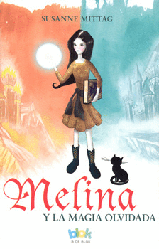 MELINA Y LA MAGIA OLVIDADA