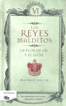 LOS REYES MALDITOS 6 LA FLOR DE LIS Y EL LEÓN