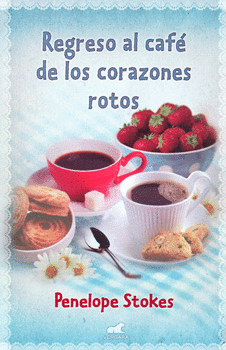 REGRESO AL CAFÉ DE LOS CORAZONES ROTOS